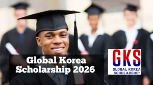 Global Korea Scholarship 2026: Funding, Eligibility & How to Apply